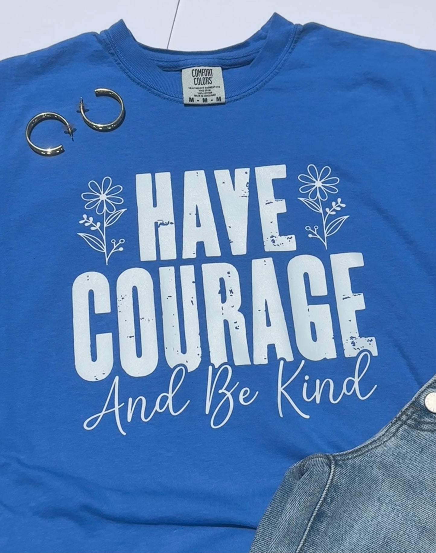 Have Courage Tee